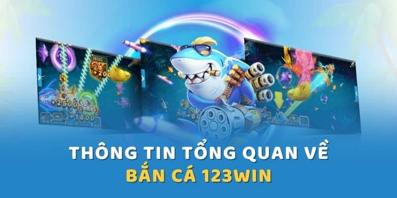 Giới thiệu sảnh game bắn cá 123Win