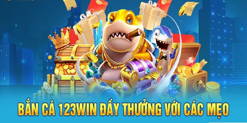 Kinh nghiệm tham gia bắn cá 123Win từ cao thủ