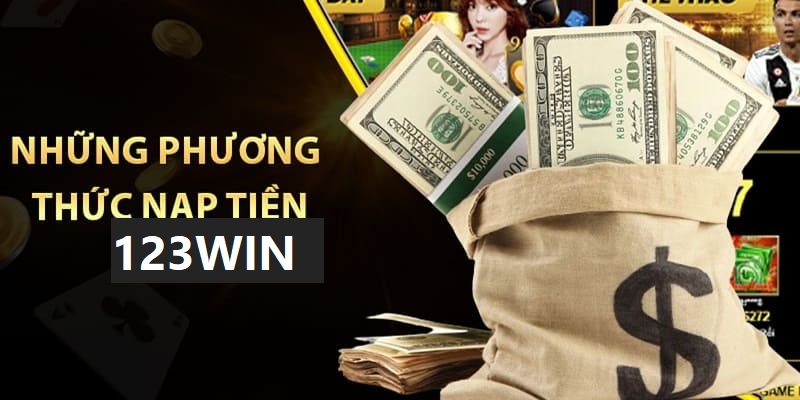 123Win đa dạng phương thức nạp tiền cho người dùng